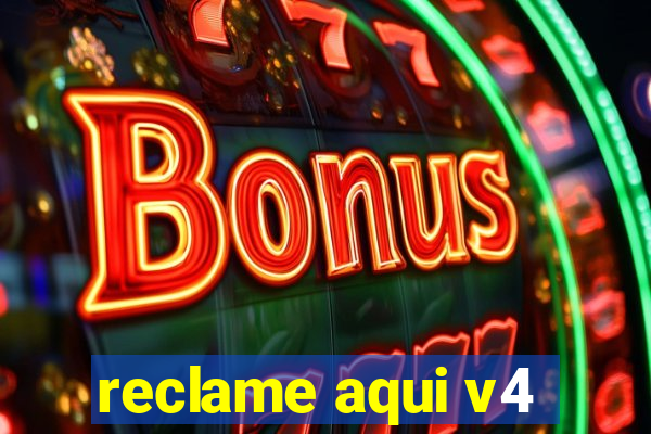 reclame aqui v4